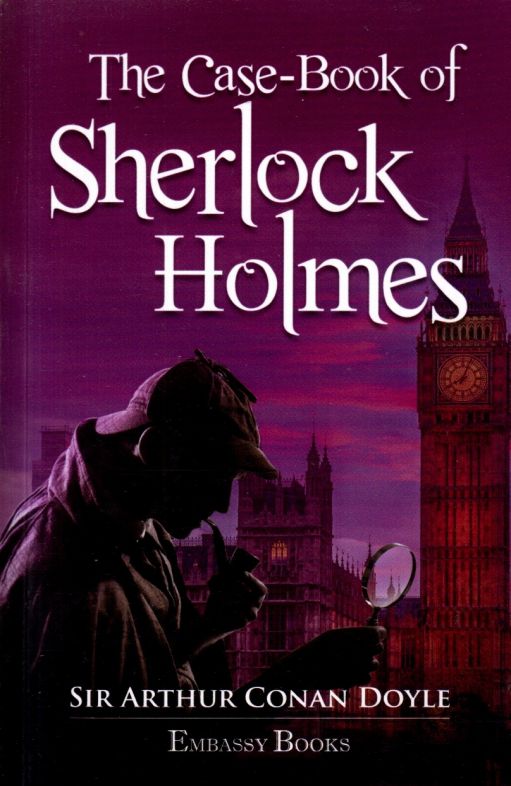 The Case Book Of Sherlock Holmes