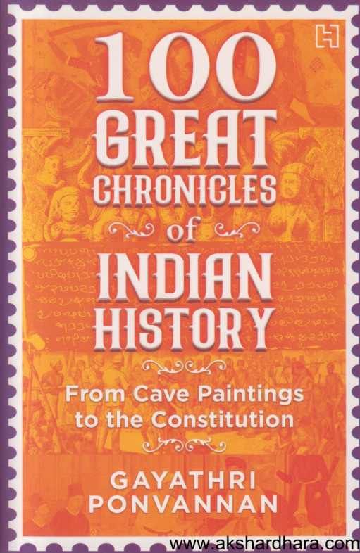 100 Great Chronicles Of Indian History