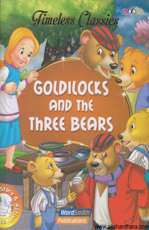 Timeless Classics Goldilocks And The Three Bears