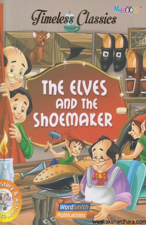 Timeless Classics The Elves And The Shoemaker