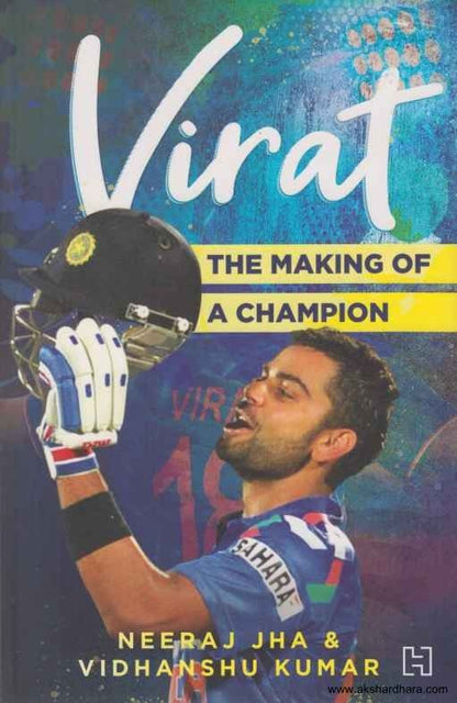 Virat The Making of a Champion