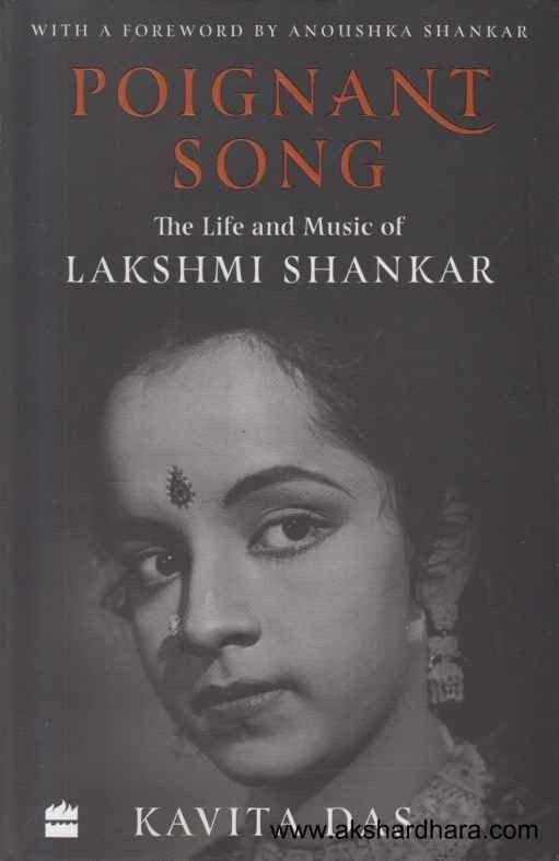 Poignant Song The Life and Music Of Lakshmi Shankar